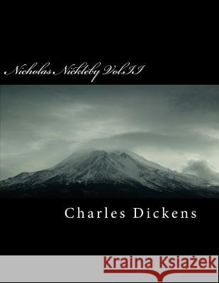 Nicholas Nickleby Vol.II Charles Dickens 9781985262607 Createspace Independent Publishing Platform