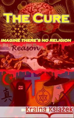 The Cure: imagine there's no religion Millett, David 9781985265226