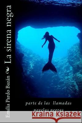 La sirena negra Tues, Jm 9781985276024 Createspace Independent Publishing Platform