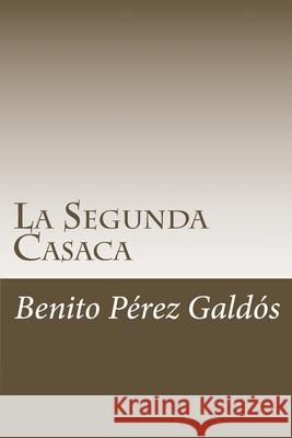 La Segunda Casaca Benito Pere 9781985278127 Createspace Independent Publishing Platform