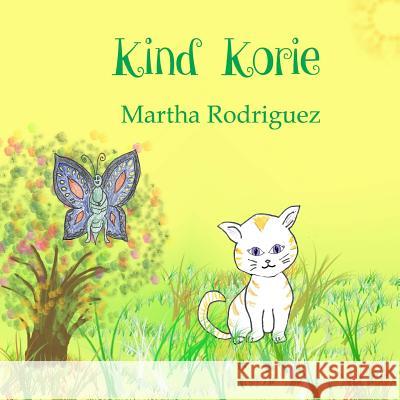 Kind Korie Martha Rodriguez 9781985280458