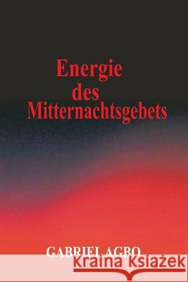 Energie des Mitternachtsgebets Agbo, Gabriel 9781985281622