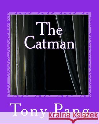 The Catman Tony Pang 9781985294158