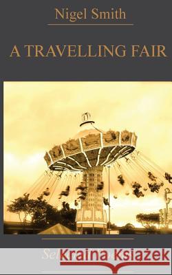 A Travelling Fair Nigel Phillip Smith 9781985299337