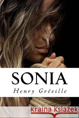 Sonia Henry Greville Edward Quilarque 9781985301986 Createspace Independent Publishing Platform