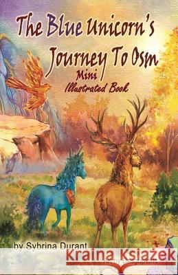 The Blue Unicorn's Journey To Osm Mini Illustrated Book Avery, Kimberly 9781985307414