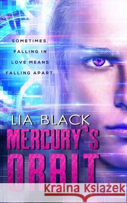 Mercury's Orbit Lia Black 9781985310322 Createspace Independent Publishing Platform