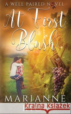 At First Blush Marianne Rice 9781985314627 Createspace Independent Publishing Platform