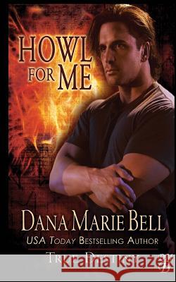 Howl For Me Bell, Dana Marie 9781985315259