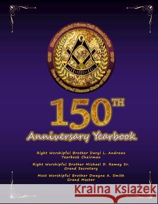 Most Worshipful Prince Hall Grand Lodge of Illinois Yearbook 2017 Daryl Lamar Andrews David Bonds Bernard Brow 9781985322356