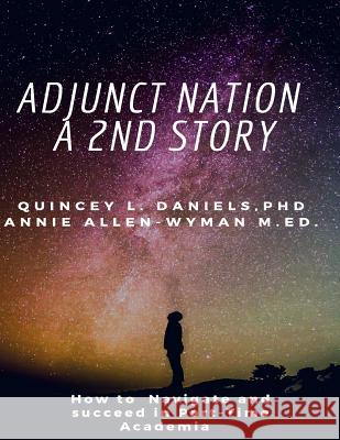 Adjunct Nation A 2nd Story Daniels, Quincey L. 9781985331976