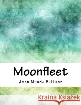 Moonfleet John Meade Falkner 9781985334649