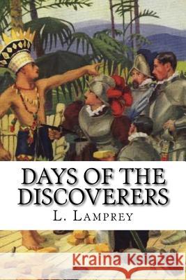 Days of the Discoverers L. Lamprey Florence Choate Elizabeth Curtis 9781985335998