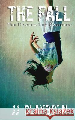 The Fall Jj Clayborn 9781985336988