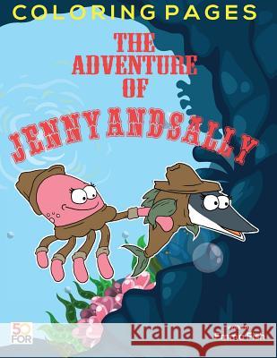 The Adventure Of Jenny And Sally Coloring Pages Shih, Chien Hua 9781985350144