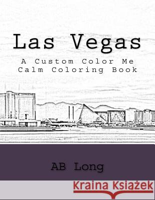 Las Vegas: A Custom Color Me Calm Coloring Book Ab Long 9781985354258