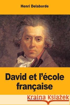 David et l'école française Delaborde, Henri 9781985355088