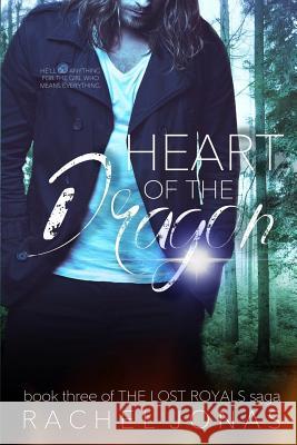 Heart of the Dragon Rachel Jonas 9781985367548 Createspace Independent Publishing Platform