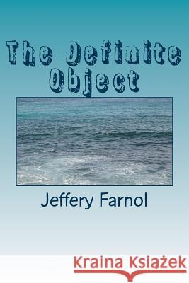 The Definite Object Jeffery Farnol 9781985374133