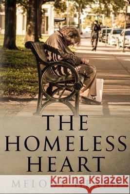 The Homeless Heart Melody Heath 9781985375680