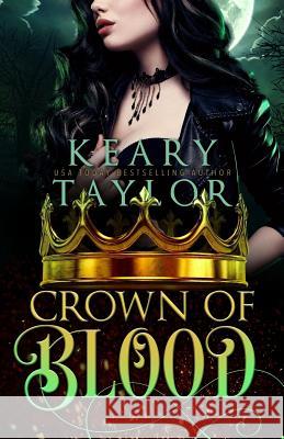 Crown of Blood Keary Taylor 9781985380837 Createspace Independent Publishing Platform