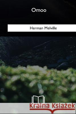 Omoo Herman Melville 9781985383395