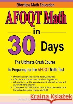 AFOQT Math in 30 Days: The Ultimate Crash Course to Preparing for the AFOQT Math Test Ross, Ava 9781985385832 Createspace Independent Publishing Platform