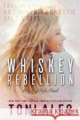 Whiskey Rebellion Toni Aleo 9781985391178
