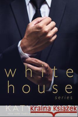 White House Katy Evans 9781985407947 Createspace Independent Publishing Platform