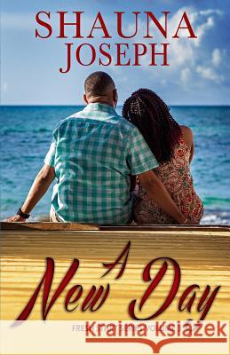 A New Day Shauna Joseph 9781985432598 Createspace Independent Publishing Platform