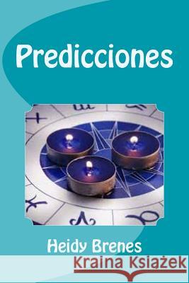 Predicciones Heidy Brenes 9781985448568 Createspace Independent Publishing Platform