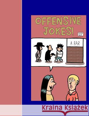 Offensive Jokes Adults Only Aaron D. Poliwoda 9781985448827