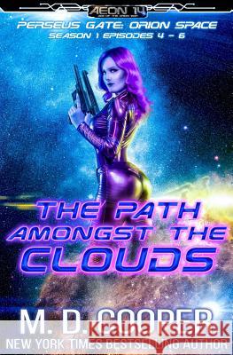 The Path Amongst the Clouds M. D. Cooper 9781985453517 Createspace Independent Publishing Platform