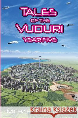 Tales of the Vuduri: Year Five Michael Brachman Bruce Brachman 9781985490017