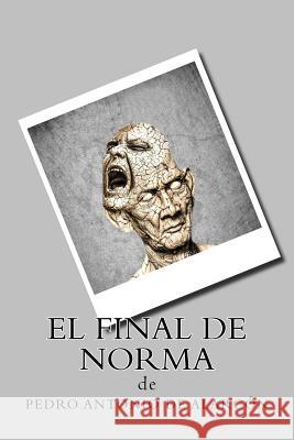 El final de Norma Tues, Jm 9781985509856 Createspace Independent Publishing Platform