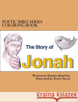 Jonah Coloring Book Douglas Hamilton Travis Tarver 9781985559981