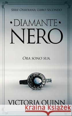 Diamante Nero Victoria Quinn 9781985563209 Createspace Independent Publishing Platform