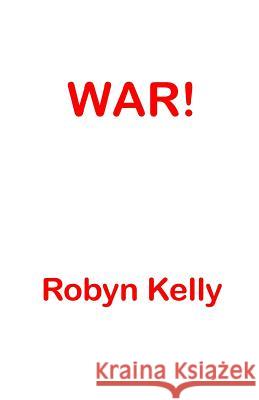 War Robyn Kelly 9781985578074