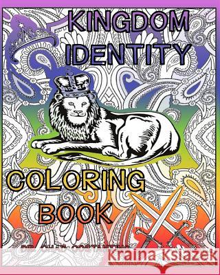 Kingdom Identity Coloring Book Dr Chad Costantino Gavriela Powers 9781985580725 Createspace Independent Publishing Platform