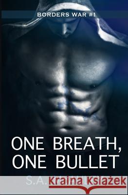 One Breath, One Bullet S. a. McAuley 9781985585393 Createspace Independent Publishing Platform