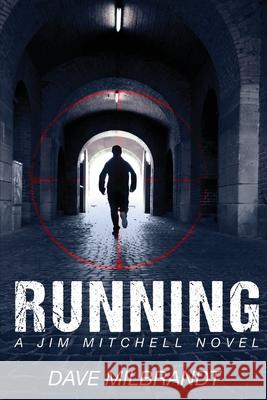 Running Dave Milbrandt 9781985590885 Createspace Independent Publishing Platform