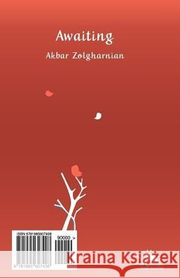Awaiting: Poesy Akbar Zolgharnian 9781985607408 Createspace Independent Publishing Platform