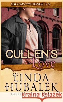 Cullen's Love Linda K. Hubalek 9781985609761 Createspace Independent Publishing Platform