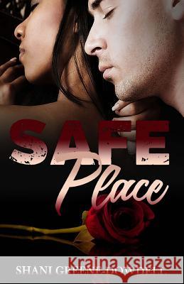 Safe Place Shani Greene-Dowdell 9781985612990