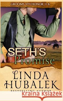 Seth's Promise Linda K. Hubalek 9781985620230 Createspace Independent Publishing Platform