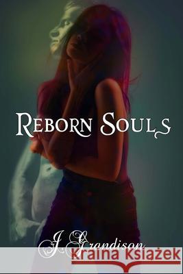 Reborn Souls Ka Matthews J. Grandison 9781985623095 Createspace Independent Publishing Platform