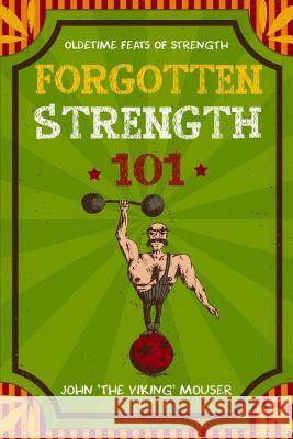 Forgotten Strength 101: Volume 1 John 