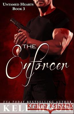 The Enforcer Kele Moon 9781985636088 Createspace Independent Publishing Platform