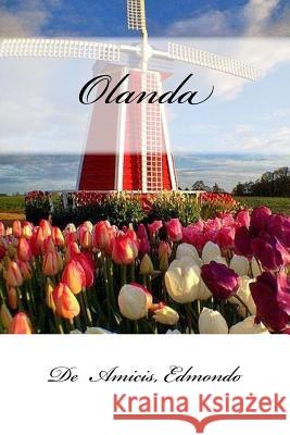 Olanda De Amicis Edmondo Mybook 9781985638068 Createspace Independent Publishing Platform