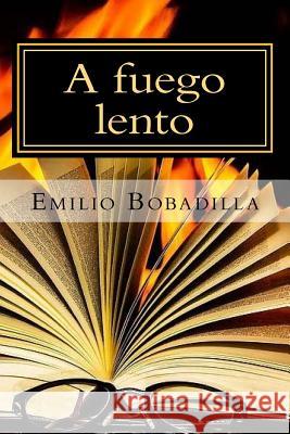 A fuego lento Tues, Jm 9781985645387 Createspace Independent Publishing Platform